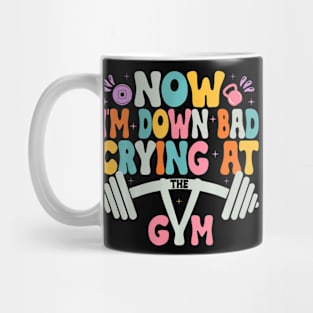 Now  Bad Crying At The Gym  Saying Groovy Women Mug